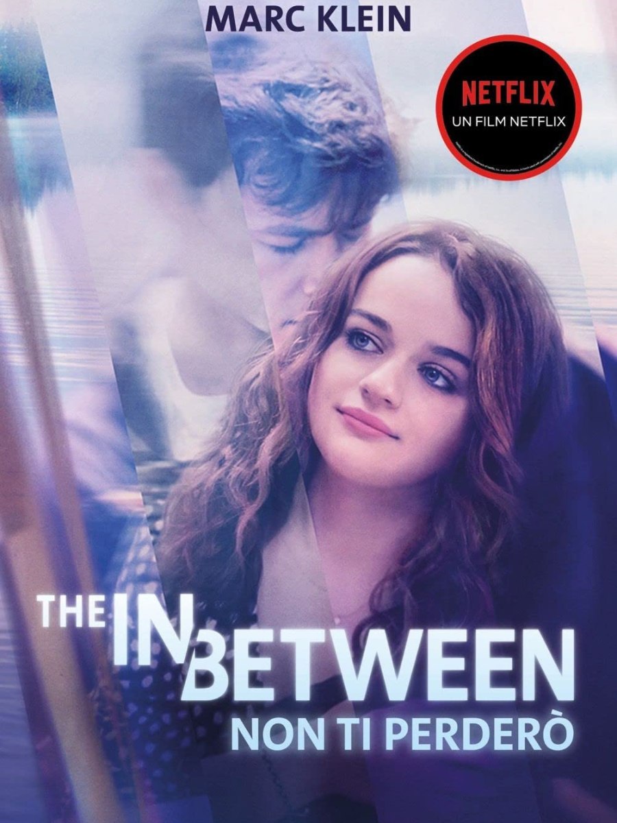 THE IN BETWEEN – NON TI PERDERO’- di Marc&nbsp;Klein