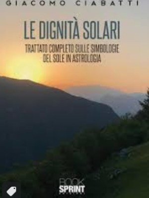 LE DIGNITA’ SOLARI di Giacomo&nbsp;Ciabatti