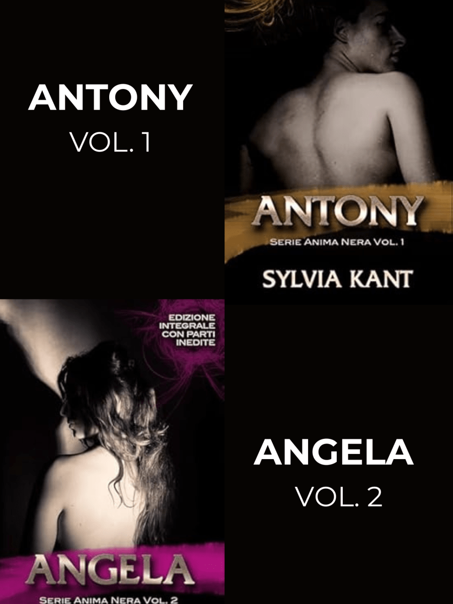 ANTONY & ANGELA, serie Anima Nera vol. 1 e 2 di Sylvia&nbsp;Kant