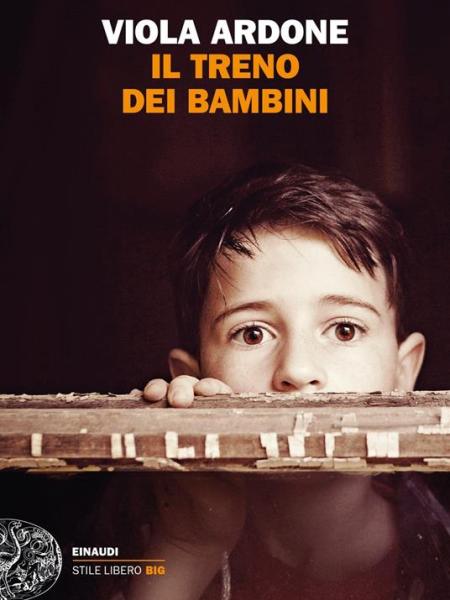 IL TRENO DEI BAMBINI di Viola&nbsp;Ardone