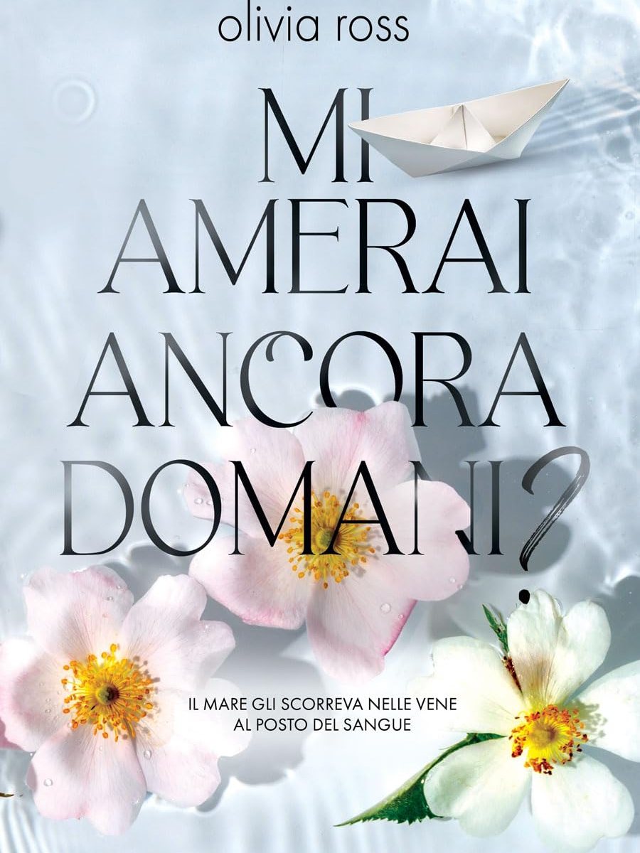 Recensione di Mi Amerai Ancora Domani di Olivia&nbsp;Ross