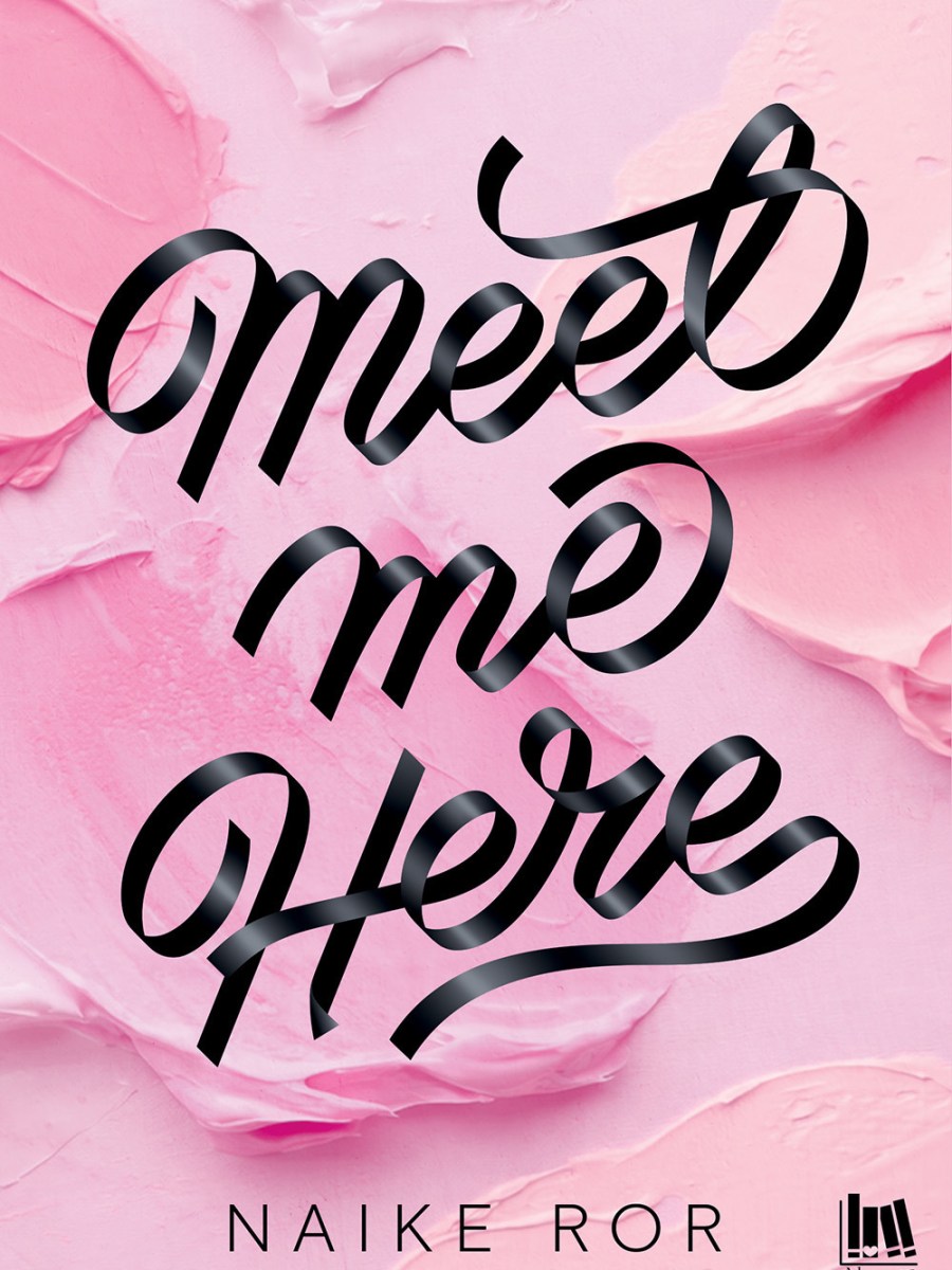 MEET ME HERE di Naike Ror,&nbsp;recensione